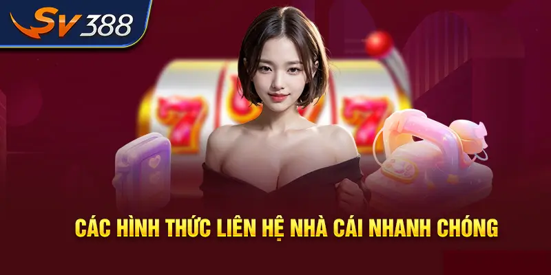 Phương thức liên hệ với nhà cái Sv388